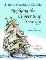  A Bluestocking Guide: Applying the Clipper Ship Strategy (blemished)