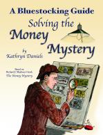 A Bluestocking Guide: Solving the Money Mystery (blemished)