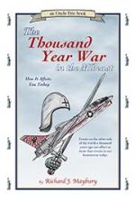The Thousand Year War in the Mideast: How It Affects You Today (blemished)