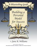 A Bluestocking Guide: Building a Personal Model for Success