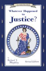 Whatever Happened to Justice?