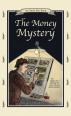 The Money Mystery: The Hidden Force Affecting Your Career, Business and Investments